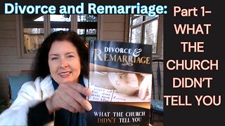 Divorce & Remarriage: What the Church Didn't Tell You- Part 1 Danger of Popular Opinion, Scandals!!!