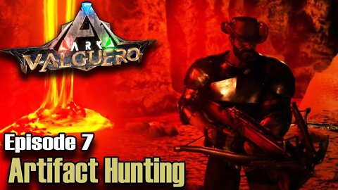 ARK: Survival Evolved - Valguero - Episode 7 - Artifact Hunting