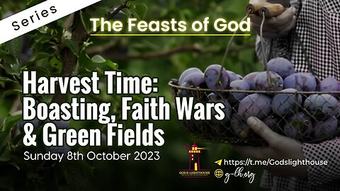{A] Sun. Oct 08, 2023~ Harvest Time: Boasting, Faith Wars & Green Fields || Ita Udoh