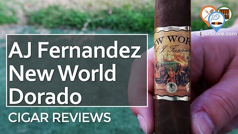 The "Gold Standard" for Cigars? The AJ Fernandez NEW WORLD DORADO - CIGAR REVIEWS by CigarScore