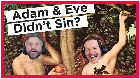 Clip 53 - What If Adam and Eve Never Sinned? A Thought Experiment.