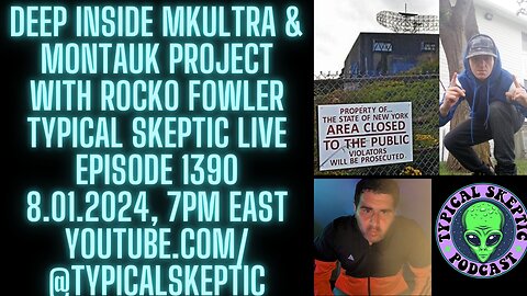 Montauk & MK Ultra Survivor Rocko Fowler, Mind Control - Typical Skeptic Podcast 1390