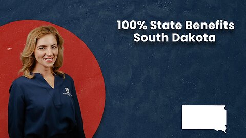 100% State Benefits- South Dakota