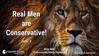 Real Men are Conservative! – Jude 3 - Men's Breakfast – July 20, 2024