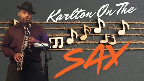 Karlton On The Sax