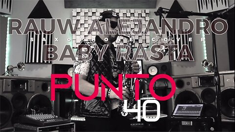 Punto 40 - Baby Rasta x Rauw Alejandro - Saxophone Cover by Caleb Joel