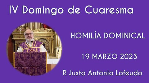 IV Domingo de Cuaresma. P. Justo Antonio Lofeudo.