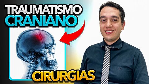 Traumatismo Craniano - Cirurgias Para Traumatismo Craniano