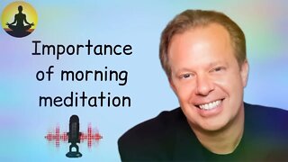 importance of morning meditation.