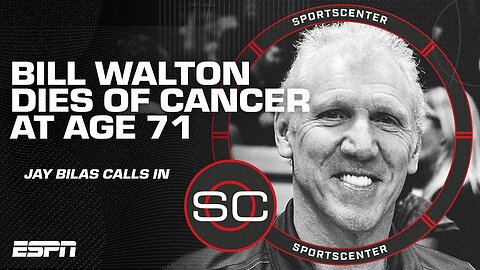 Breaking: NBA champion, Hall of Famer Bill Walton dies at 71 | SportsCenter
