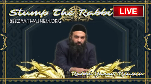 Jewish Leadership, GIANTS, Merits, HATING HERETICS, Kabbalah, RAMBAM OLAM HABA - STUMPTHE RABBI (97)