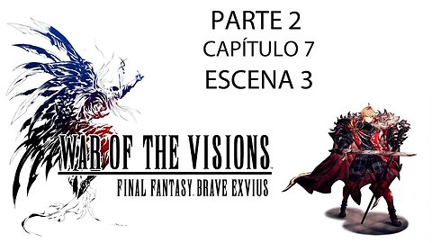 War of the Visions FFBE Parte 2 Capítulo 7 Escena 3 (Sin gameplay)