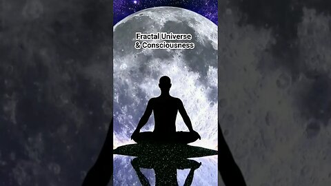 🔮Fractal Universe & Consciousness #asmrsounds #astrology #yoga #fitness #metaphysics #mentalhealth