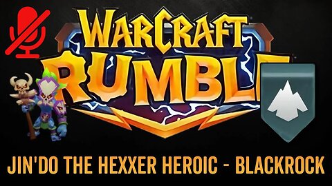 WarCraft Rumble - No Commentary Gameplay - Jin'do the Hexxer Heroic - Blackrock