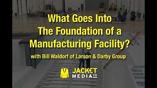 What Goes Into The Foundation of a Manufacturing Facility?