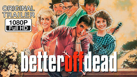 🍿 Better Off Dead - (1985) ORIGINAL TRAILER - 1080p 🍿