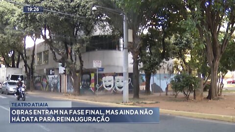 Teatro Atiaia: Obras entram na Fase Final, mas ainda não há data para Reinauguração.