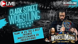 Team 1k vs The 3 Best Friends (Wrestlemania 39 Predictions)