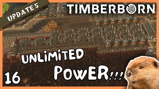 With Water Filtration Complete.Unlimited Power Is Next | Timberborn Update 5 | 16