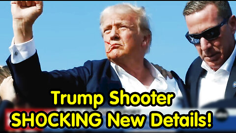 Trump Shooter - SHOCKING New Details!