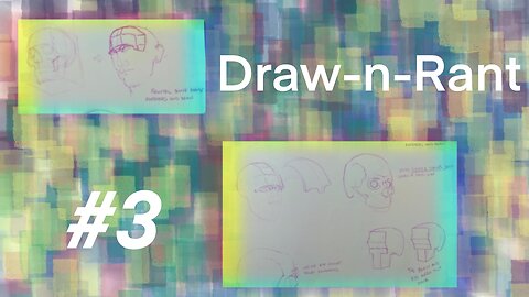 Draw and Rant
