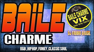 Baile Charme Du Dj Fabbio Brasil #021