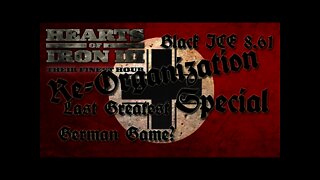 Hearts of Iron 3: Black ICE 8.6 - 37 (Germany) Special Episode