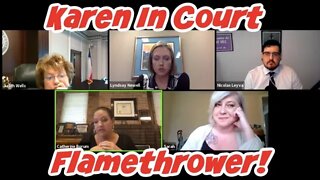 Flamethrower Karen In Court!