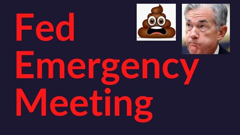 Fed Emergency Meeting