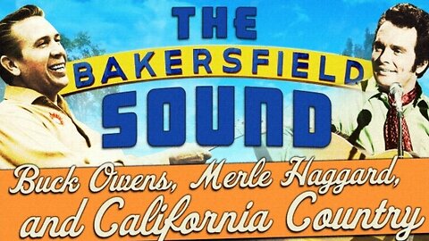Bakersfield Sound Documentary: California Country