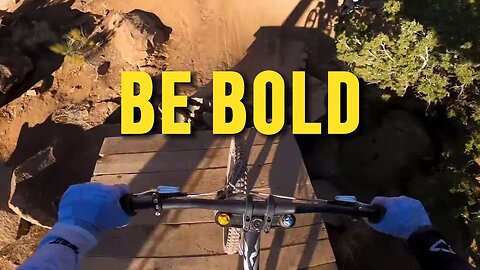 Be Bold (Motivational Video)