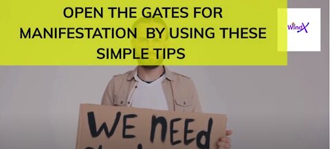 Open The Gates For Manifestations By Using These Simple Tips