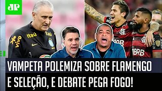 PEGOU FOGO! "SABE QUANTOS jogadores do Flamengo TÊM QUE ir pra COPA?" Opinião de Vampeta gera TRETA!