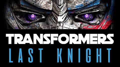 Transformers Last Night Documentary 5/2017
