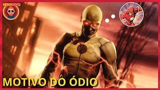 AFINAL! PORQUE O FLASH REVERSO ODEIA TANTO O FLASH?