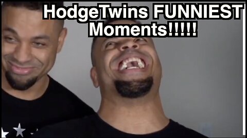 HodgeTwins Funniest Moments!!!!! OUT NOW!!!!! #Comedy #Funny #AllinOne