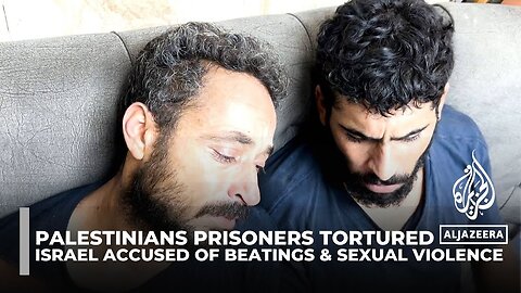 Freed Palestinians reveal severe abuse and torture by Israeli soldiers, families live in anguish