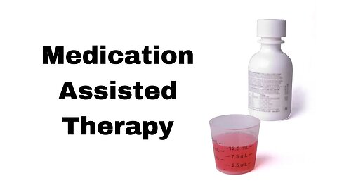 Medication Assisted Therapies for Addiction