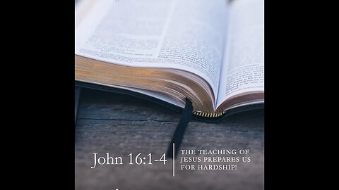 John 16:1-4 Sunday Teaching (9-24-23) Pastor Greg Tyra