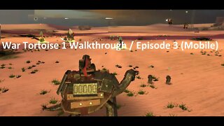 War Tortoise 1 Walkthrough / Episode 3 (Mobile)