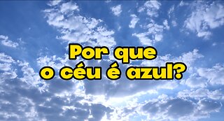 Por que o céu é azul?