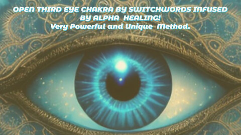 This Unique Method Will Activate Your Third Eye Chakra Instantly| Switchwords with Alpha frequency!