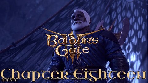 Baldur's Gate 3: Ohana Chou'un Story - Chapter Eighteen