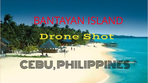 BANTAYAN ISLAND DRONE SHOT (Cebu, Philiipines)