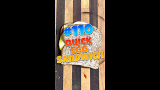 #110 Quick Egg Sandwich