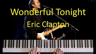 Wonderful Tonight, Eric Clapton. Piano Cover