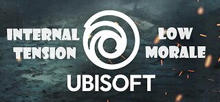 Inside Ubisoft: Low Morale and Internal Tension