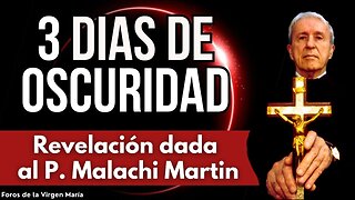 Impactante Revelación del P. Malachi Martin sobre los 3 Días de Oscuridad ¿Qué nos espera?