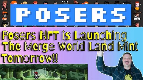 Posers NFT Launching The Merge World. Land Mint Tomorrow! Exciting Play to Own Ecosytem