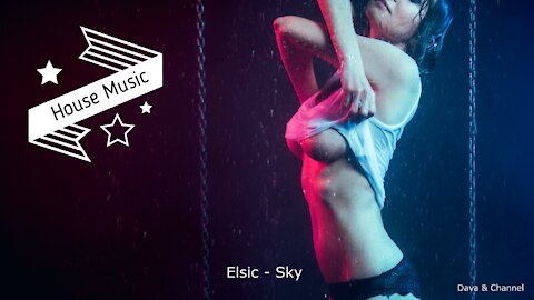 Elsic - Sky \ Deep House \ Edm \ Chill House \ Music Mix 2021